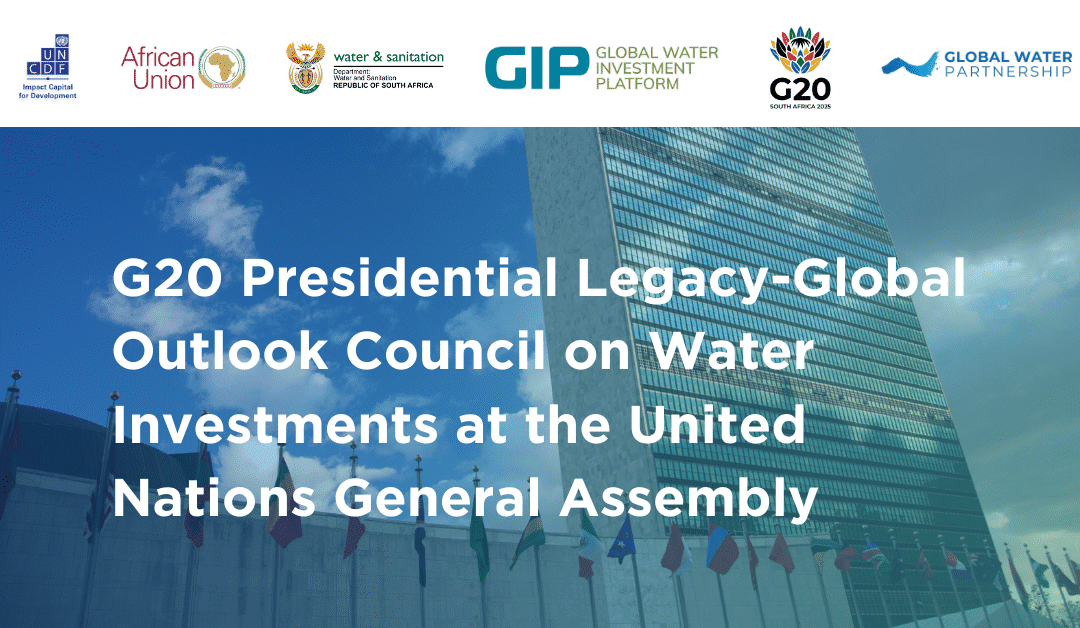 G20 Presidential Legacy-Global Outlook Council on Water Investments at the United Nations General Assembly